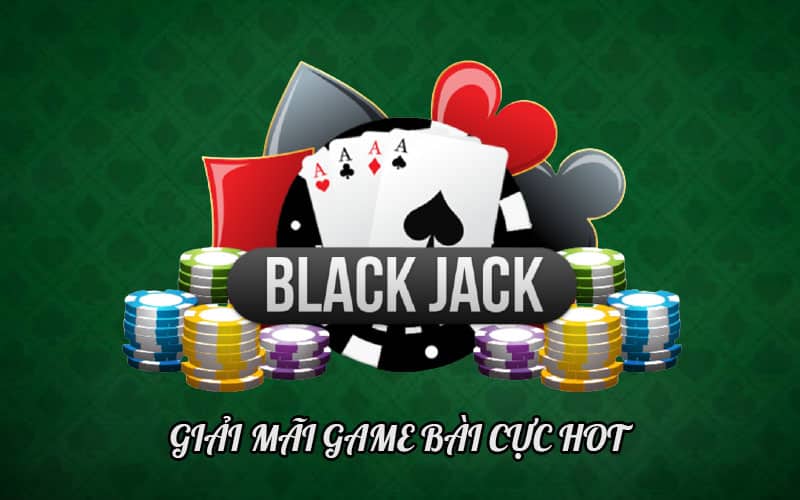 game bài Blackjack