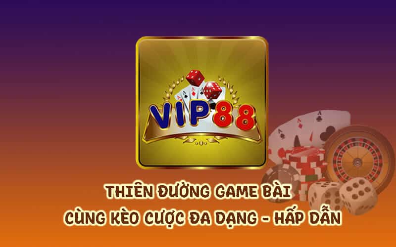 Game bài Vip88 chơi game hấp dẫn