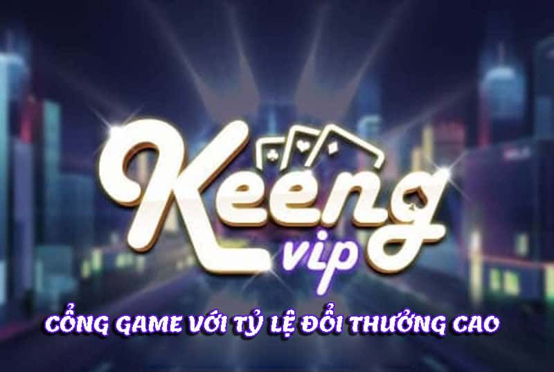 Những trò chơi đánh bài hay nhất tại Keeng vip